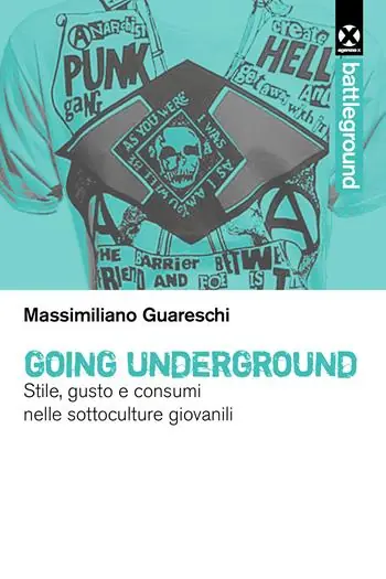 Going underground. Stile, gusto e consumi nelle sottoculture giovanili Quantità Limitata