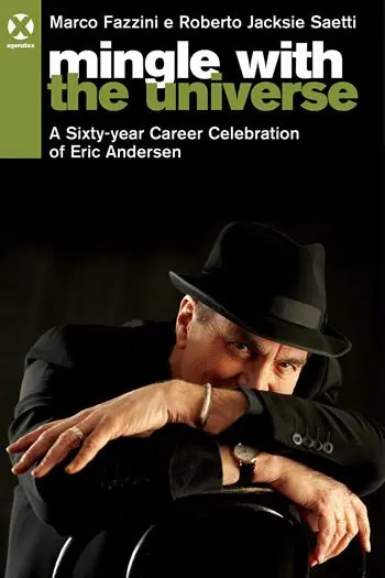 Mingle with the universe. A sixty-year career celebration of Eric Andersen. Ediz. italiana e inglese Reso Gratuito