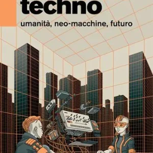 La visione techno. Umanità, neo-macchine, futuro Offerta Lampo