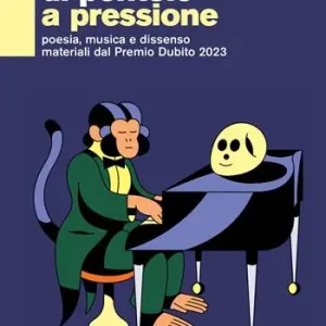 Generazione di pentole a pressione. Poesia, musica e dissenso materiali dal Premio Dubito 2023 Economico