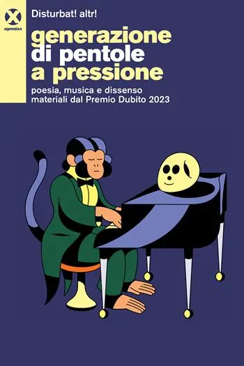 Generazione di pentole a pressione. Poesia, musica e dissenso materiali dal Premio Dubito 2023 Economico