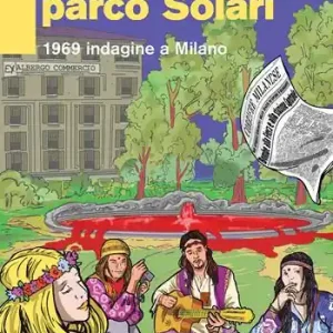 Prezzo Scontato La ragazza del parco Solari. 1969 indagine a Milano