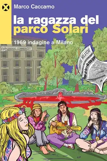 Prezzo Scontato La ragazza del parco Solari. 1969 indagine a Milano
