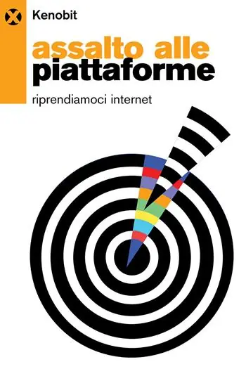 Assalto alle piattaforme. Riprendiamoci internet Offerta Speciale