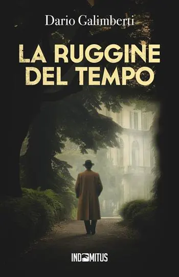 Occasione Imperdibile La ruggine del tempo. Un‘indagine del delegato di polizia Ezechiele Beretta