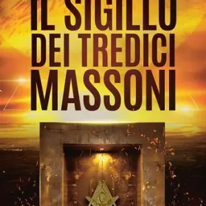 Bestseller Il sigillo dei tredici massoni