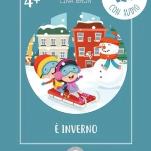 È inverno. Ediz. illustrata. Con audio Esclusivo