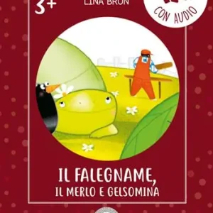 Offerta Del Giorno Il falegname, il merlo e Gelsomina. Ediz. illustrata. Con audio