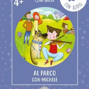 Non Perdere Al parco con Michele. Con audio