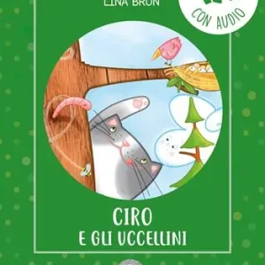 Professionale Ciro e gli uccellini. Ediz. illustrata. Con audio