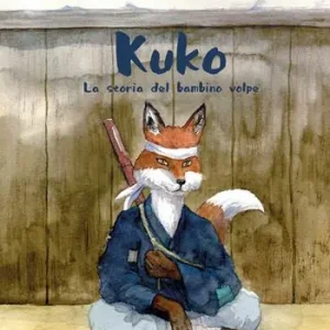 Kuko. La storia del bambino volpe Occasione Imperdibile