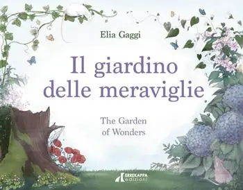 Il giardino delle meraviglie-The garden of wonders. Ediz. bilingue Promozione Esclusiva