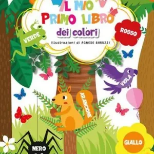 Il mio primo libro dei colori. Ediz. illustrata Quantità Limitata