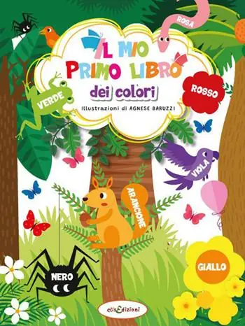 Il mio primo libro dei colori. Ediz. illustrata Quantità Limitata