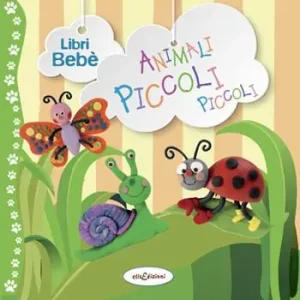 Animali piccoli piccoli. Ediz. a colori Offerta
