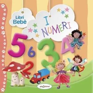 I numeri. Libri bebé. Ediz. a colori Must-Have