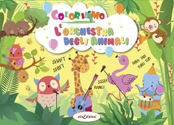 Più Venduto Coloriamo l‘orchestra degli animali