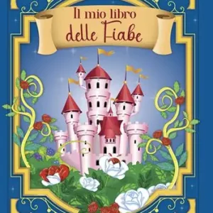 Prezzo Ridotto Il mio libro delle fiabe. Ediz. illustrata