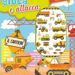Colora gioca attacca il cantiere. Activity book con puffy stickers. Ediz. illustrata Subito Disponibile