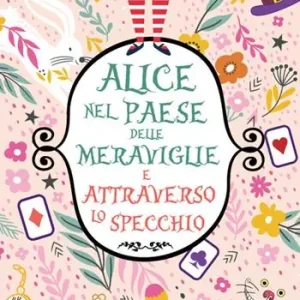 Promozione Esclusiva Alice nel paese delle meraviglie-Attraverso lo specchio