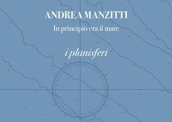 In principio era il mare. I planisferi. I portolani. Ediz. italiana e inglese A Buon Prezzo