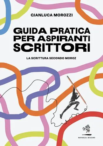 Nuova Collezione Guida pratica per aspiranti scrittori. La scrittura secondo Moroz