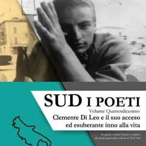 Sud. I poeti. Vol. 14 Clemente Di Leo e il suo acceso ed esuberante inno alla vita Direttamente Dal Produttore