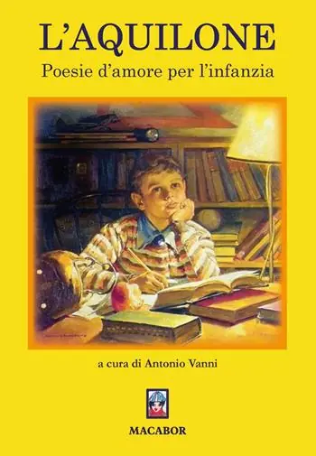 Ordina Subito L‘aquilone. Poesie d‘amore per l‘infanzia