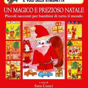 Un magico e prezioso Natale. Piccoli racconti per bambini di tutto il mondo Economico
