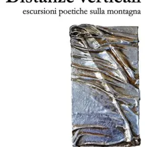 Distanze verticali. Escursioni poetiche in montagna Occasione