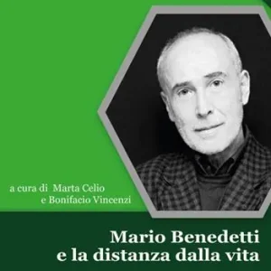 Quantità Limitata Nord i poeti. Vol. 4 Mario Benedetti e la distanza dalla vita