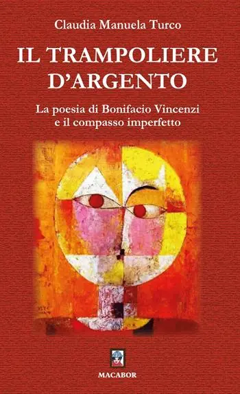 Il trampoliere d‘argento. La poesia di Bonifacio Vincenzi e il compasso imperfetto Promozione