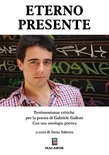 Nuovo Arrivo Eterno presente. Testimonianze critiche per la poesia di Gabriele Galloni