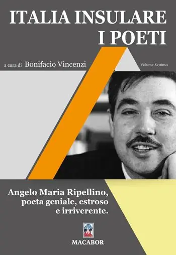 Non Perdere Italia insulare. I poeti. Vol. 7 Angelo Maria Ripellino, poeta geniale, estroso e irriverente