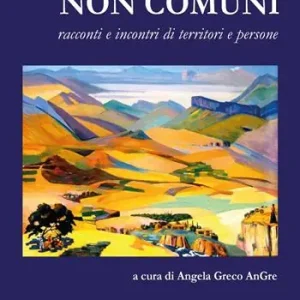 Luoghi non comuni. Racconti e incontri di territori e persone Promo Stagionale