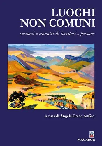 Luoghi non comuni. Racconti e incontri di territori e persone Promo Stagionale