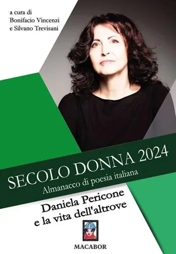 Offerta Limitata Secolo donna 2024. Daniela Pericone e la vita dell‘altrove