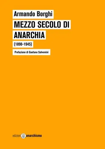 Mezzo secolo di anarchia (1898-1945) Prezzo Basso
