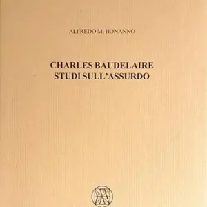 Acquista Ora Charles Baudelaire. Studi sull’assurdo