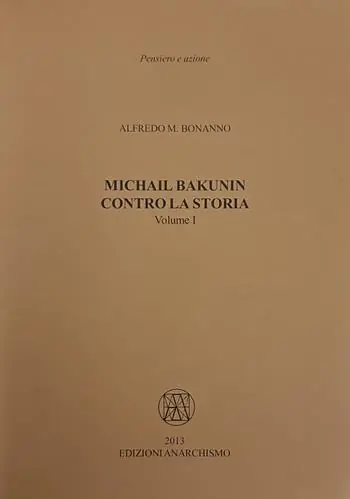 Michail Bakunin. Contro la storia Offerta Lampo
