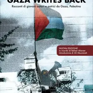 Occasione Gaza writes back. Racconti di giovani autori e autrici da Gaza, Palestina. Nuova ediz.