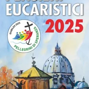 Pensieri eucaristici 2025 Nuova Collezione