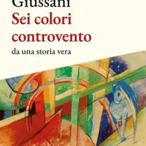 Sei colori controvento. Da una storia vera Reso Gratuito