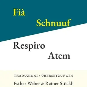 Fià. Schnuuf. Respiro. Atem. Taj curt. Drüüziiler. Versi a tre righe. Dreizeiler. Ediz. multilingue Bestseller