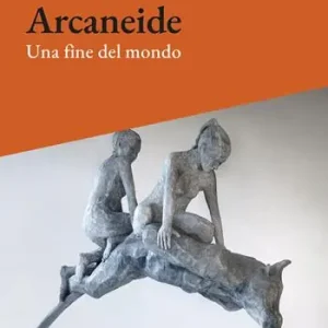 Arcaneide. Una fine del mondo Scelto Dai Clienti