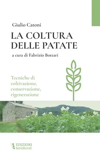 Occasione La coltura delle patate. Tecniche di coltivazione, conservazione rigenerazione