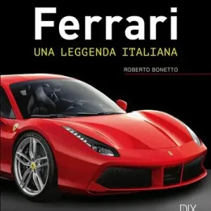 Ferrari. Una leggenda italiana. Ediz. a colori Ultime Pezzi