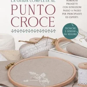 Ultime Pezzi La guida completa al punto croce