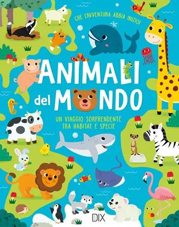 Popolare Animali del mondo. Ediz. a colori