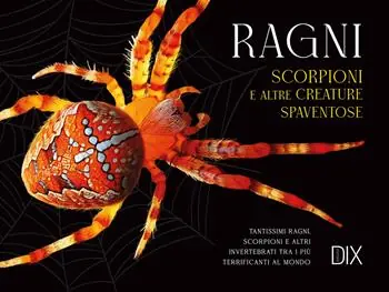 Ragni, scorpioni e altre creature spaventose Offerta Del Giorno